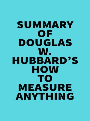 cover image of Summary of Douglas W. Hubbard's How to Measure Anything